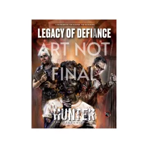 Hunter: The Reckoning 5a Edizione - Legacy of Defiance: Fonte di Avventura (Edizione Inglese)