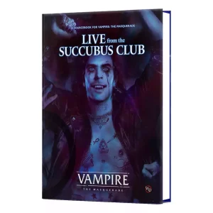 Vampire: The Masquerade 5th Edition RPG - Sourcebook Live from the Succubus Club (Versione Inglese)